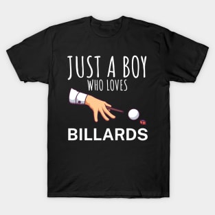 Just a boy who loves billards T-Shirt